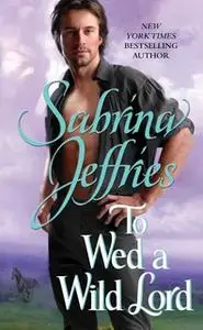 «To Wed a Wild Lord» by Sabrina Jeffries