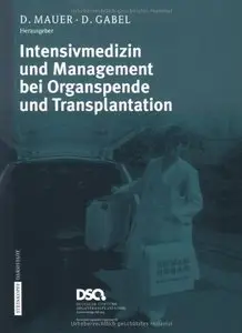 Intensivmedizin Und Management Bei Organspende Und Transplantation [Repost]