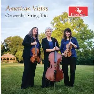 Concordia String Trio - American Vistas (2018) [Official Digital Download]