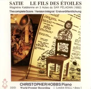 Erik Satie - Le Fils Des Etoiles - Christopher Hobbs (1989)