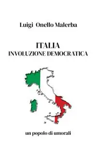 ITALIA INVOLUZIONE DEMOCRATICA