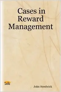 Cases in Reward Management 