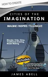 How To Create Cities Of The Imagination