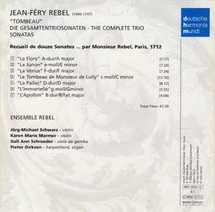 Ensemble Rebel, Jorg-Michael Schwarz - Jean-Fery Rebel: Tombeau - The Complete Trio Sonatas (2008)