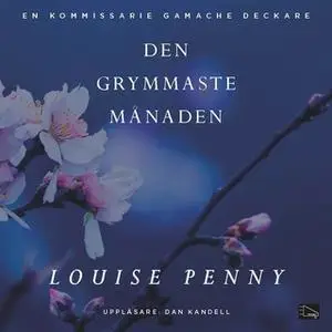 «Den grymmaste månaden» by Louise Penny