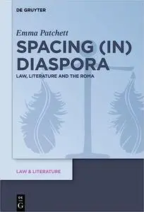 Spacing in Diaspora: Law, Literature and the Roma