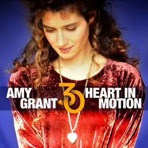Amy Grant - Heart In Motion (30th Anniversary Edition) (1991/2021) [Official Digital Download]