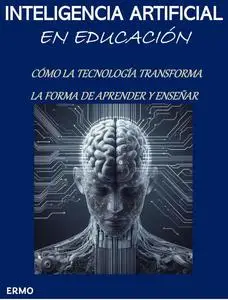 INTELIGENCIA ARTIFICIAL EN EDUCACIÓN (Spanish Edition)