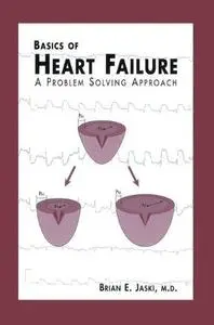 Basics of Heart Failure: A Problem Solving Approach