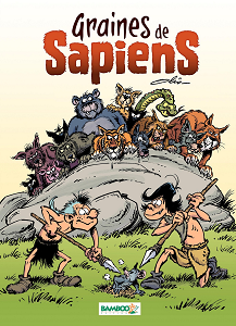 Graines de Sapiens - Tome 1