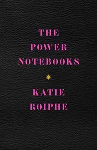 The Power Notebooks