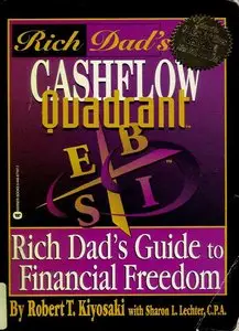 Cashflow Quadrant: Rich Dad’s Guide to Financial Freedom (repost)