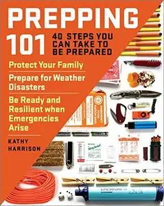 Prepping 101: 40 Steps You Can Take to Be Prepared