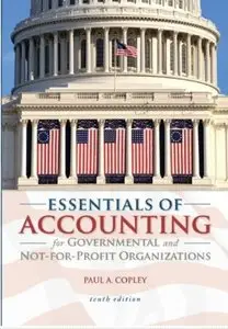 Essentials of Accounting for Governmental and Not-for-Profit Organizations (10th edition) [Repost]