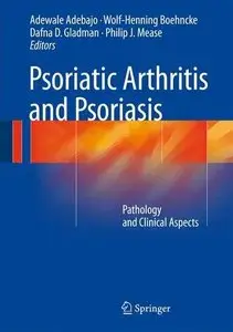 Psoriatic Arthritis and Psoriasis: Pathology and Clinical Aspects