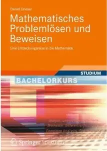 Mathematisches Problemlösen und Beweisen: Eine Entdeckungsreise in die Mathematik [Repost]