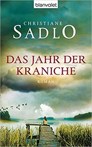 Das Jahr der Kraniche - Christiane Sadlo