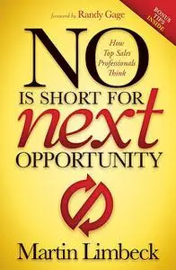 «No Is Short for Next Opportunity» by Martin Limbeck