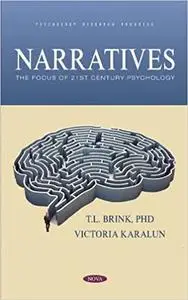 Narratives: The Focus of 21st Century Psychology