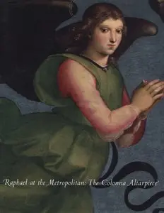 Linda Wolk-Simon, "Raphael at the Metropolitan: The Colonna Altarpiece"