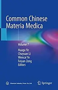 Common Chinese Materia Medica: Volume 7