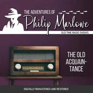 «The Adventures of Philip Marlowe: The Old Acquainance» by Raymond Chandler, Robert Mitchell, Gene Levitt