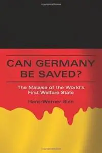 Can Germany Be Saved?: The Malaise of the World's First Welfare State