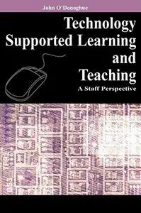 Technology supported learning and teaching: a staff perspective