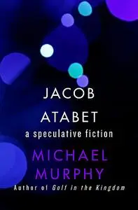 «Jacob Atabet» by Michael Murphy