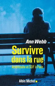 Ann Webb, "Survivre dans la rue : Américaine et SDF à Paris"