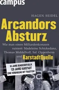 Arcandors Absturz: Wie man einen Milliardenkonzern ruiniert (Repost)