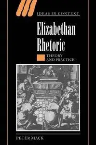 Elizabethan Rhetoric: Theory and Practice (Repost)