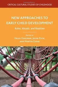 New Approaches to Early Child Development: Rules, Rituals, and Realities (repost)