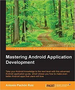 Mastering Android Application Development (Repost)