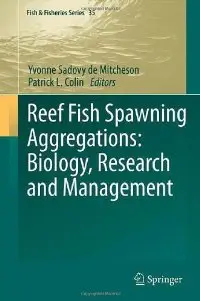 Reef Fish Spawning Aggregations: Biology, Research and Management (Fish & Fisheries Series)