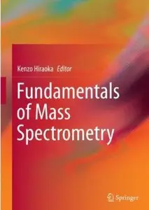 Fundamentals of Mass Spectrometry [Repost]