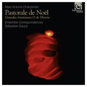 Ensemble Correspondances & Sébastien Daucé - Charpentier-Pastorale de Noël (2016)