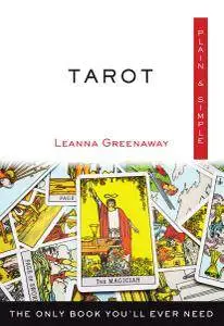 Tarot Plain & Simple: The Only Book You'll Ever Need