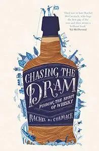 Chasing the Dram: Finding the Spirit of Whisky
