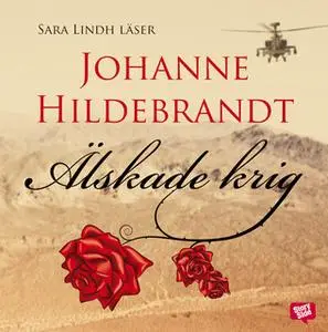 «Älskade krig» by Johanne Hildebrandt