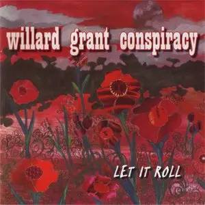 Willard Grant Conspiracy - Let It Roll (2006)