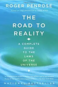 The Road to Reality: A Complete Guide to the Laws of the Universe [Repost]