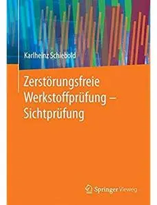 Zerstörungsfreie Werkstoffprüfung - Sichtprüfung [Repost]