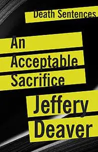 «An Acceptable Sacrifice» by Jeffery Deaver