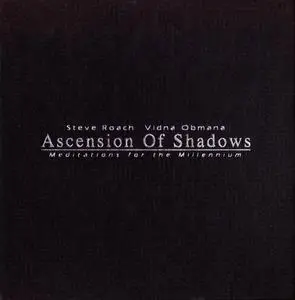 Steve Roach & Vidna Obmana - Ascension Of Shadows (1999)