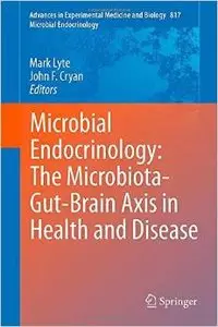 Microbial Endocrinology: The Microbiota-Gut-Brain Axis in Health and Disease