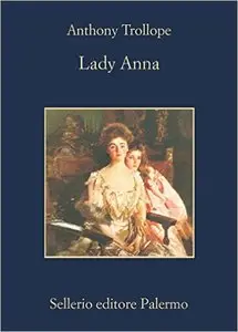 Anthony Trollope - Lady Anna