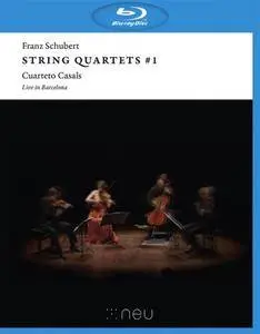 Cuarteto Casals - Live in Barcelona - Franz Schubert: String Quartets # 1 (2016) [Blu-ray & DVD9] Re-up