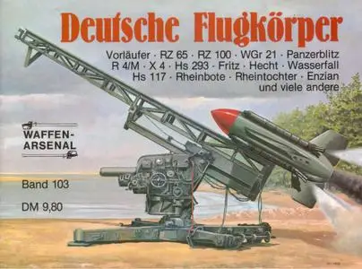 Deutsche Flugkorper (Waffen-Arsenal Band 103)