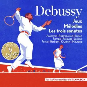 Ernest Ansermet, Mstislav Rostropovich, Benjamin Britten - Debussy: Jeux, Melodies & Les trois sonates (2013)